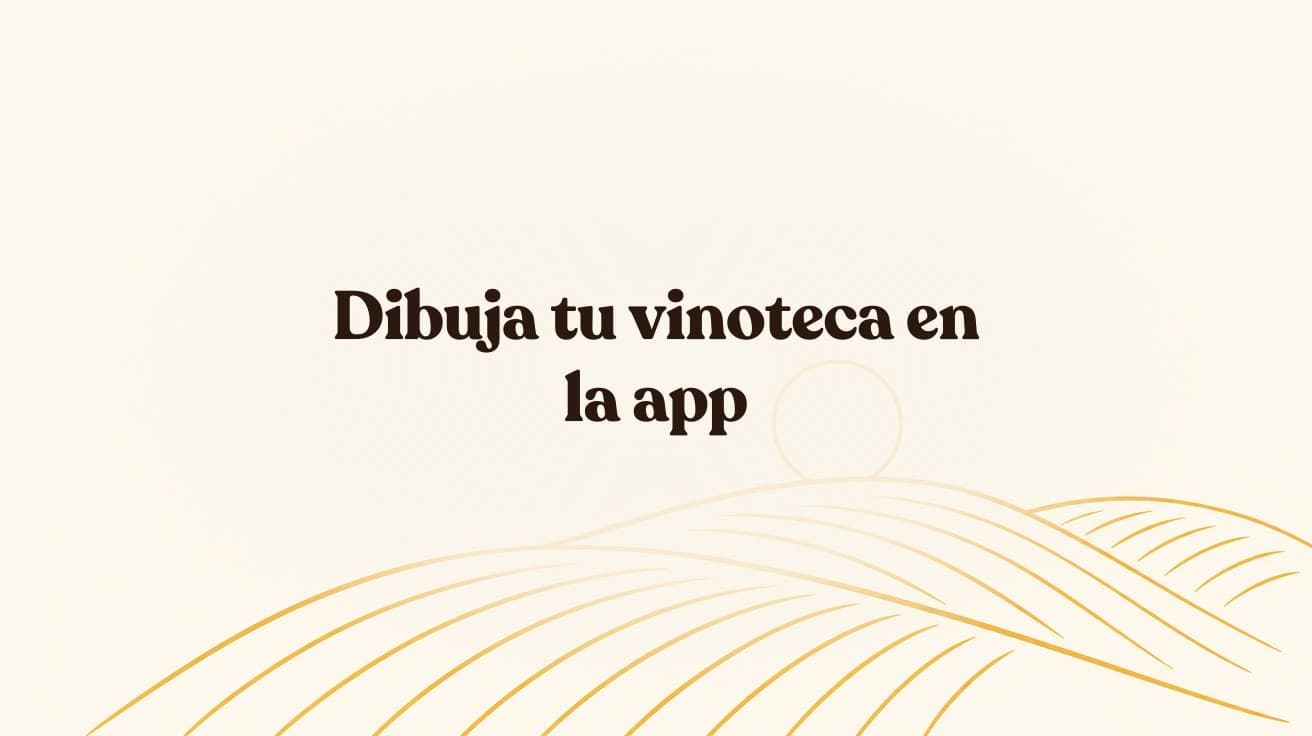 Dibuja tu vinoteca en la app: dale a cada botella una dirección