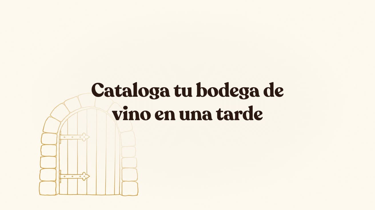 Cataloga tu bodega de vino en una tarde