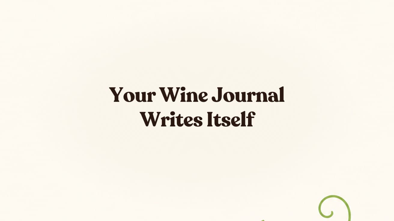 Your Wine Journal Writes Itself: Bottles Consumed, Ratings and Favourites